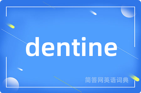 dentine