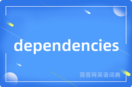 dependencies
