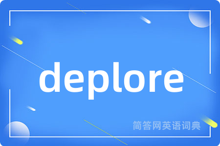 deplore