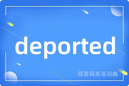 deported