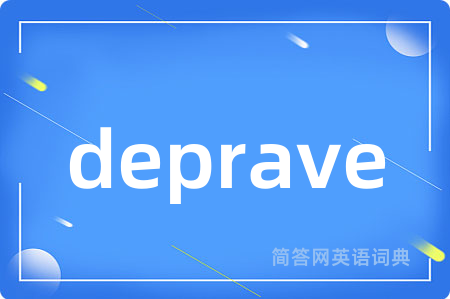 deprave