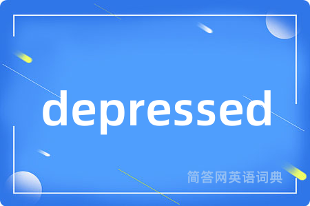 depressed