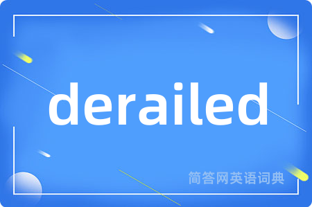 derailed