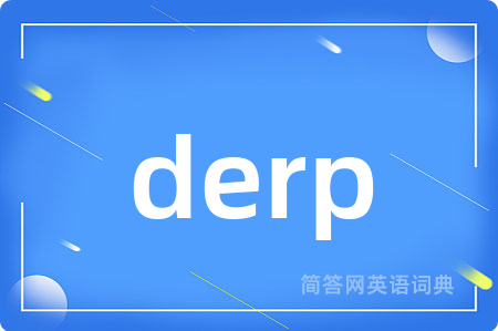derp
