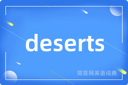 deserts