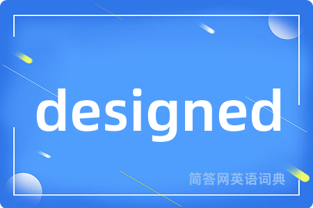 designed