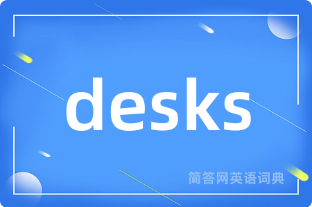 desks