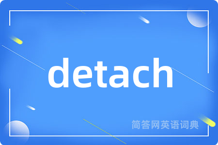 detach