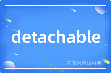 detachable