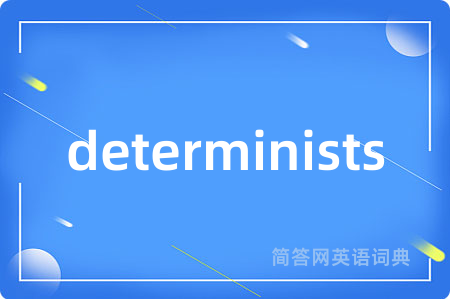 determinists