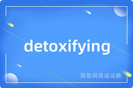 detoxifying