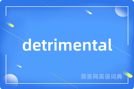 detrimental