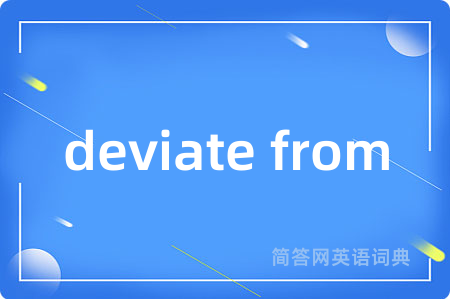 deviate from