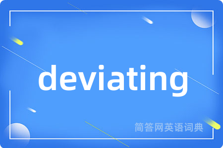 deviating