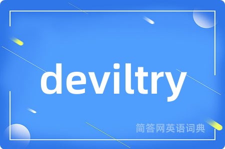 deviltry