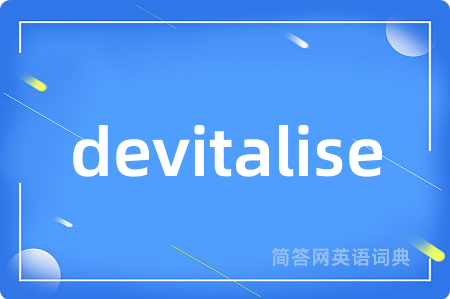 devitalise