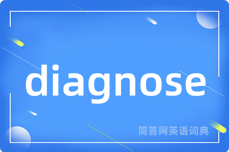 diagnose