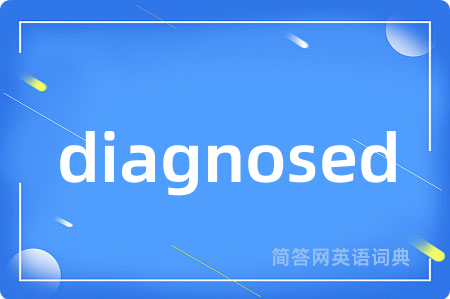 diagnosed