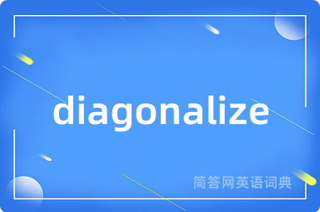 diagonalize