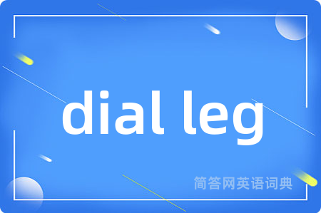 dial leg