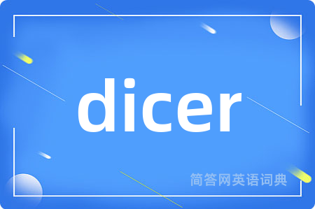 dicer