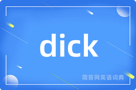 dick