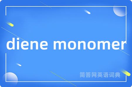 diene monomer