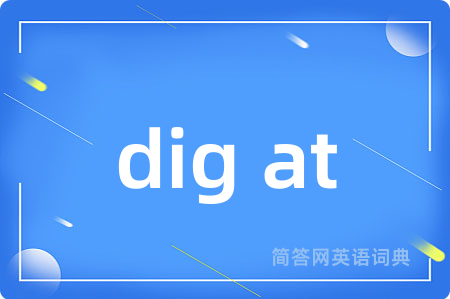 dig at