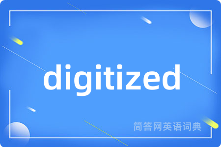 digitized