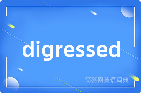 digressed