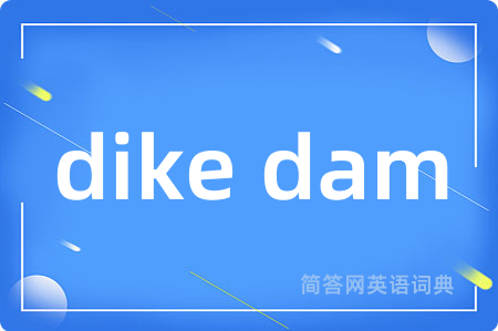 dike dam