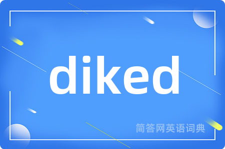 diked