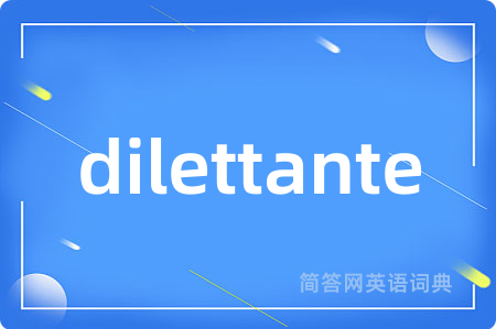 dilettante