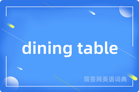dining table