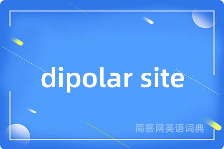 dipolar site