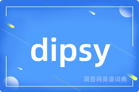 dipsy