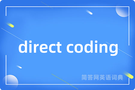 direct coding