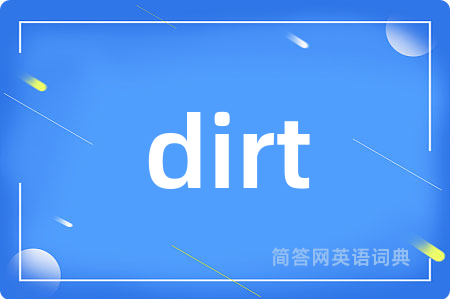 dirt