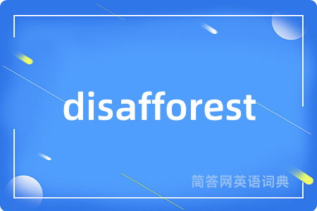 disafforest