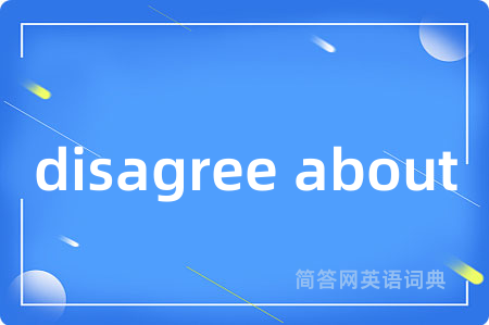 disagree about