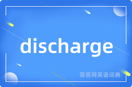 discharge