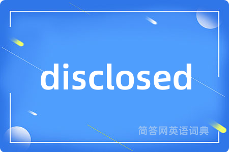 disclosed
