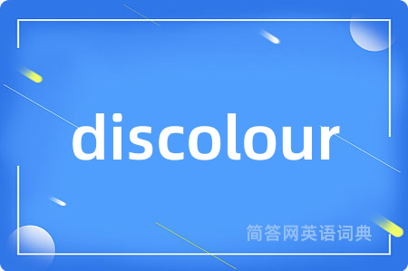 discolour