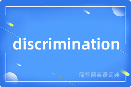 discrimination