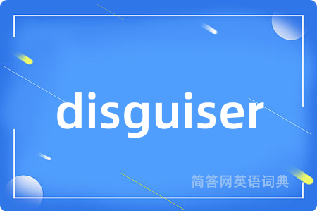 disguiser