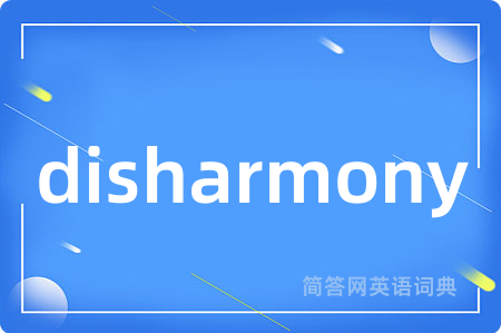 disharmony