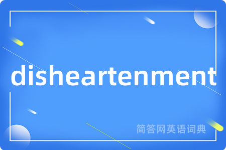 disheartenment