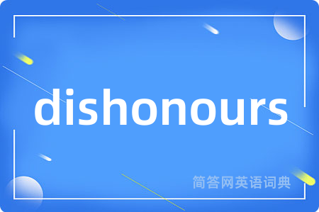 dishonours