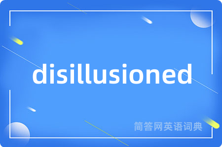 disillusioned