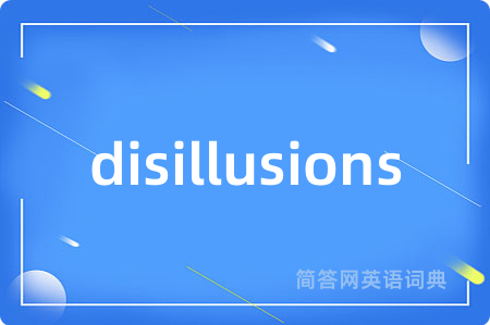 disillusions